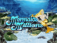 Mermaids Millions — игровой аппарат для выигрышей